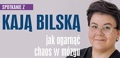 Jak ogarnąć chaos w mózgu