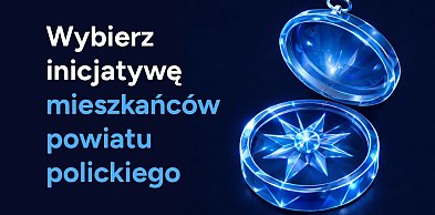 Rusza głosowanie w konkursie „Kompas Rozwoju Powiatu Polickiego – edycja 2025”