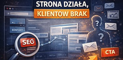 Strona działa, ale klientów dalej brak? Te rzeczy najczęściej są pomijane