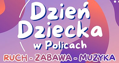 Dzień Dziecka w Policach 2026 [zapowiedź]