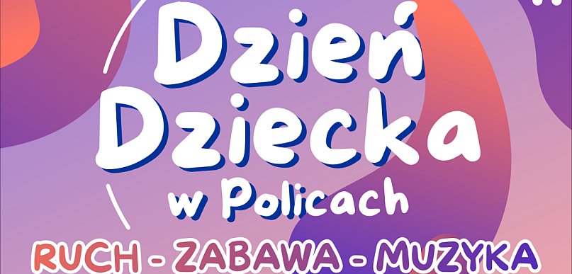 Dzień Dziecka w Policach 2026 [zapowiedź]