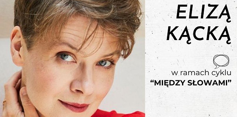 Spotkanie z Elizą Kącką [zapowiedź] - 20986