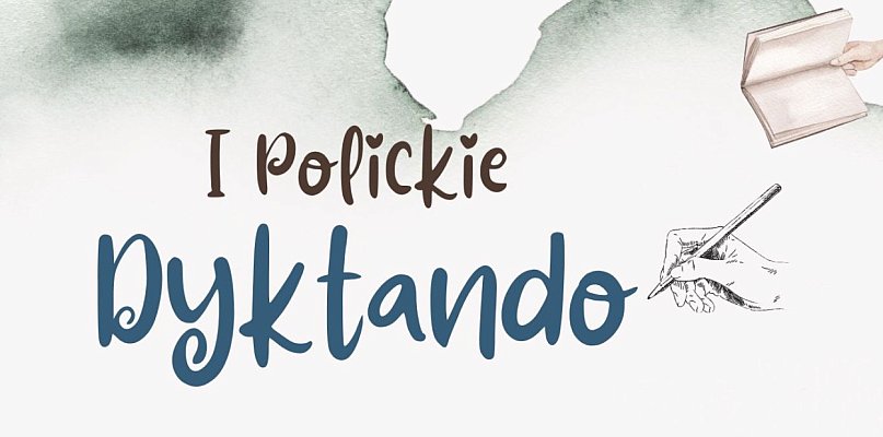Policzanie sprawdzą się w ortografii. Przed nami I Polickie Dyktando